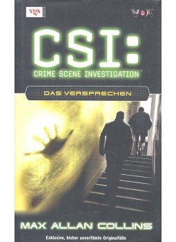 Max Allan Collins - CSI: Das Versprechen Max Allan Collins - CSI: Das Versprechen, null 2005 antikvár könyv
