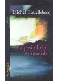 Michel Houellebecq - La posibilidad de una isla