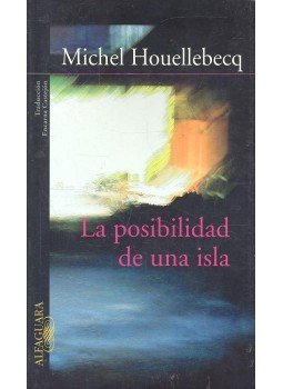 Michel Houellebecq - La posibilidad de una isla Michel Houellebecq - La posibilidad de una isla, null 2005 antikvár könyv