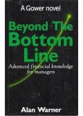 WARNER, ALAN - Beyond the Bottom Line - Advanced Financial knowledge for managers