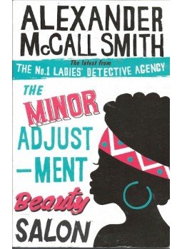McCall Smith, Alexander - The Minor Adjustment Beauty Salon McCall Smith, Alexander - The Minor Adjustment Beauty Salon, null 2014 antikvár könyv