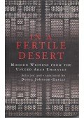 JOHNSON-DAVIES, DENYS - In a Fertile Desert - Modern Writing from the United Arab Emirates