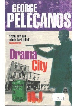 Pelecanos, George - Drama City Pelecanos, George - Drama City, null 2009 antikvár könyv