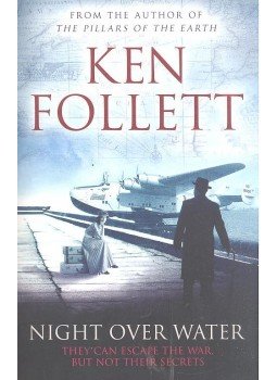 Ken Follett - Night over Water Ken Follett - Night over Water, null 2012 antikvár könyv