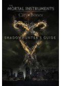 O'CONNOR, MIMI - Shadowhunter's Guide: City of Bones