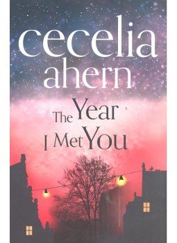 Cecelia Ahern - The Year I Met You Cecelia Ahern - The Year I Met You, null 2014 antikvár könyv