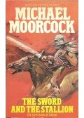 Moorcock, Michael - The Sword and the Stallion