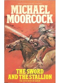 Moorcock, Michael - The Sword and the Stallion Moorcock, Michael - The Sword and the Stallion, null 1978 antikvár könyv