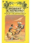 Howard, Robert E. - Son of the White Wolf