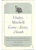 MITCHELL, GLADYS - Come Away, Death