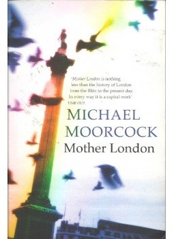 Moorcock, Michael - Mother London Moorcock, Michael - Mother London, null 2013 antikvár könyv