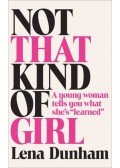 Lena Dunham - Not That Kind of Girl