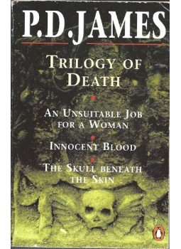 JAMES, P.D. - Trilogy of Death: An Unsuitable Job For a Woman - Innocent Blood - The Skull Beneath the Skin, null 2006 antikvár könyv