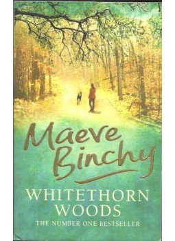 Maeve Binchy - Whitethorn Woods Maeve Binchy - Whitethorn Woods, null 2002 antikvár könyv