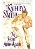Kathryn Smith - In Your Arms Again
