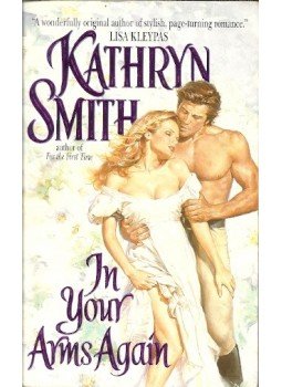 Kathryn Smith - In Your Arms Again Kathryn Smith - In Your Arms Again, null 1999 antikvár könyv