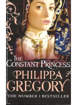 Philippa Gregory - The Constant Princess Philippa Gregory - The Constant Princess, null 2006 antikvár könyv