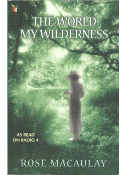 MACAULAY, ROSE - The World My Wilderness MACAULAY, ROSE - The World My Wilderness, null 2008 antikvár könyv