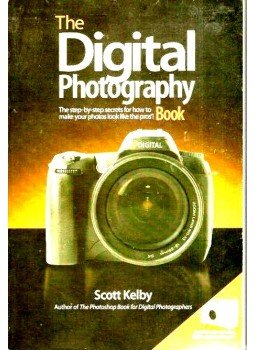 Kelby, Scott - The Digital Photography Book Kelby, Scott - The Digital Photography Book, null 2007 antikvár könyv