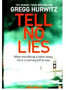 Hurwitz, Gregg - Tell No Lies Hurwitz, Gregg - Tell No Lies, null 2010 antikvár könyv