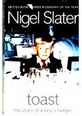 SLATER, NIGEL - Toast – The Story of a Boy's Hunger
