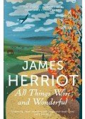James Herriot - All Things Wise and Wonderful