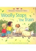 AMERY, HEATHER & CARTWRIGHT, STEPHEN - Wolly Stops the Train