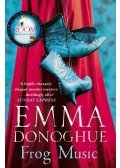 Emma Donoghue - Frog Music