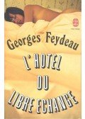 Feydeau, Georges - L'Hôtel du Libre-Échange