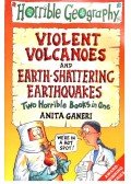 Anita Ganeri - Violent Volcanoes - Earth-shattering Earthquakes