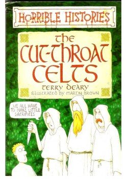 DEARY, TERRY – BROWN, MARTIN - The Cut-throat Celts DEARY, TERRY – BROWN, MARTIN - The Cut-throat Celts, null 2005 antikvár könyv