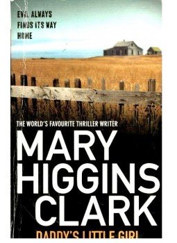 Mary Higgins Clark - Daddy's Little Girl Mary Higgins Clark - Daddy's Little Girl, London 2011 antikvár könyv