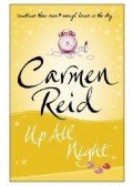 Reid, Carmen - Up All Night