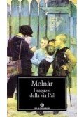 Molnár Ferenc - I ragazzi della via Pál