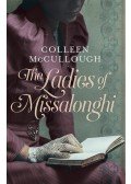 Colleen McCULLOUGH - The Ladies of Missalonghi