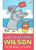 Jacqueline Wilson - The Werepuppy on Holiday