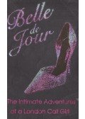 de JOUR, BELLE - The Intimate Adventures of a London Call Girl