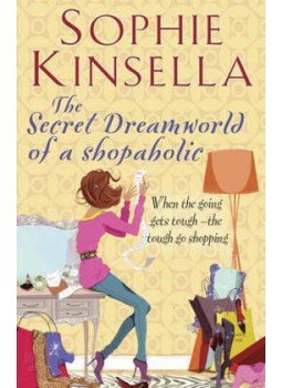 Sophie Kinsella - The Secret Dreamworld of a Shopaholic Sophie Kinsella - The Secret Dreamworld of a Shopaholic, null 2012 antikvár könyv