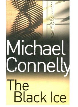 Michael Connelly - The Black Ice Michael Connelly - The Black Ice, null 2009 antikvár könyv