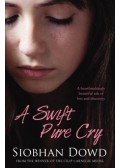 Siobhan Dowd - A Swift Pure Cry