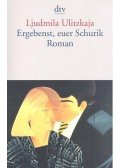 ULITZKAJA, LJUDMILA - Ergebenst, euer Schurik