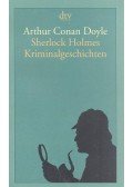 Sir Arthur Conan Doyle - Sherlock Holmes Kriminalgeschichten