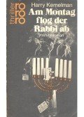 Kemelman, Harry - Am Montag flog der Rabbi ab