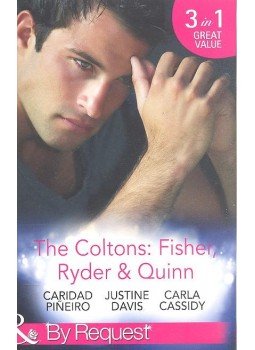PINEIRO, CARIDAD - DAVIS, JUSTINE - CASSIDY, CARLA - The Coltons: Fisher, Ryder & Quinn PINEIRO, CARIDAD - DAVIS, JUSTINE - CASSIDY, CARLA - The Coltons: Fisher, Ryder & Quinn, null 2014 antikvár könyv