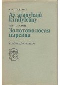 Lev Tolsztoj - Az aranyhajú királyleány (magyar-orosz)