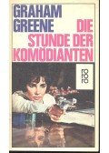 Graham Greene - Die Stunde der Komödianten