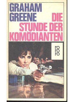 Graham Greene - Die Stunde der Komödianten Graham Greene - Die Stunde der Komödianten, null 1981 antikvár könyv