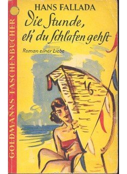 Hans Fallada - Die Stunde, eh' du Schlafen gehst Hans Fallada - Die Stunde, eh' du Schlafen gehst, null 1954 antikvár könyv