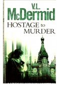 McDermid, Val - Hostage to Murder