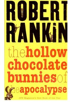 Rankin, Robert - The Hollow Chocolate Business of the Apocalypse, null 2005 antikvár könyv